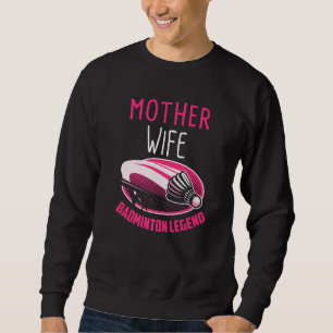 Sweatshirt Badminton Mom Shuttlecock Badminton Player Ball Sp