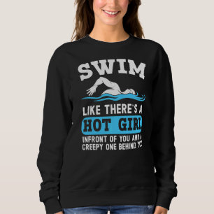 Sweatshirt Baignade comme il ya une fille chaude nager Eau de