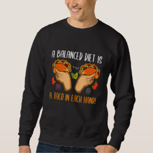 Sweatshirt Balancé Régime Alimentaire Taco À La Main Tortilla