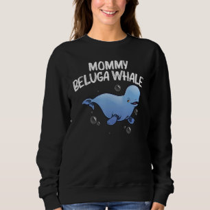 Sweatshirt Baleines Beluga cool Pour Femmes Maman Orca Balein