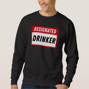 Sweatshirt Balise de nom amusant Boissons désignées Chemise d