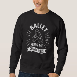 Sweatshirt Ballet Me Garde Sur Les Jous