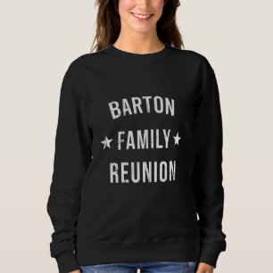 Sweatshirt BARTON Family Reunion Matching Squad First Dernier