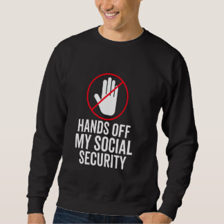 Sweatshirt bas les pattes de ma sécurité sociale Protestation