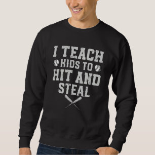 Sweatshirt Baseball j'enseigne aux enfants à frapper et voler