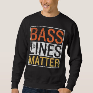 Sweatshirt Bass Lines Matt Basse Guitariste Joueur Bande Bass