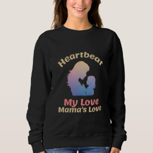Sweatshirt Battement de coeur Mon amour L'amour de maman Mate