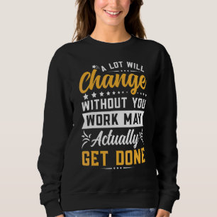 Sweatshirt Beaucoup Changeront Les Adieu En Train De S'Éloign
