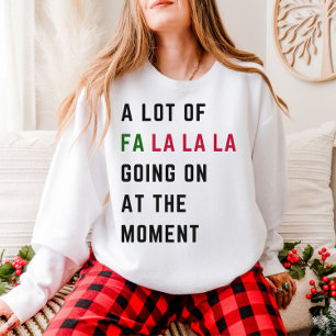 Sweatshirt Beaucoup de Fa La La La en Ce Moment