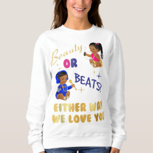 Sweatshirt Beauté ou Beats d'une façon ou d'une autre nous vo