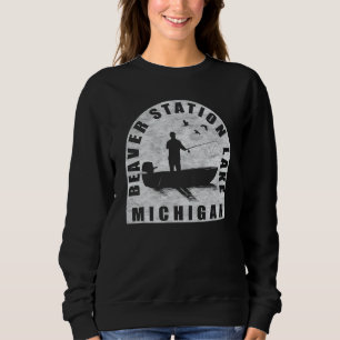 Sweatshirt Beaver Station Lake Fishing Michigan