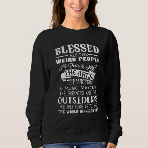 Sweatshirt Bénis Sont Les Gens Étranges Les Poètes Artiste