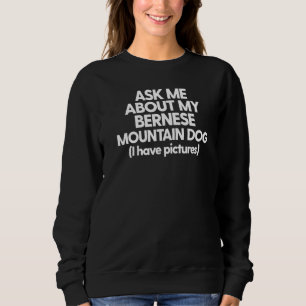 Sweatshirt Berner Montagne Bernese M'Inquiète De Mon Bernese