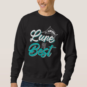 Sweatshirt Best Lure Fishing For A Motor Sailer