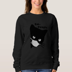Sweatshirt Beurk les gens Masque de Chat Noir Quarantaine