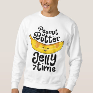 Sweatshirt Beurre d'arachide banane Jelly Temps Drôle Fruit s