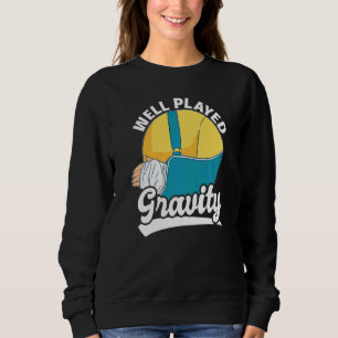 Sweatshirt Bien joué Gravité Fracture du bras