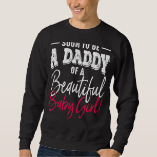 Sweatshirt Bientôt Être Un Papa Bébé Fille Attendant La Fête