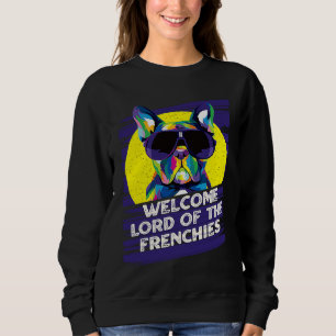 Sweatshirt Bienvenue Seigneur des Frenchies Thème de chien Pa