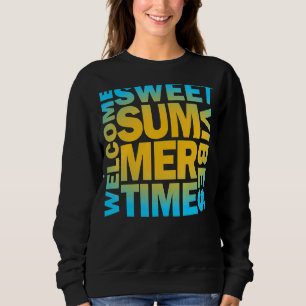 Sweatshirt Bienvenue Sweet Summer Time Vibes été été Vaca été