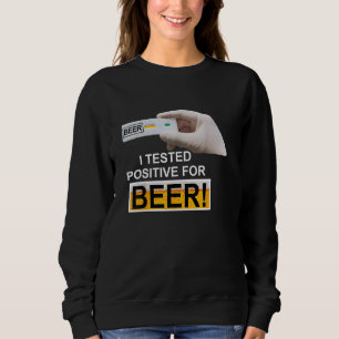 Sweatshirt BIÈRE J'ai testé Positif pour la bière