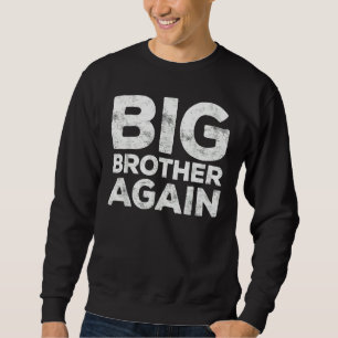Sweatshirt Big Brother encore