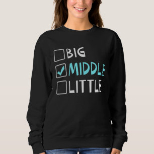 Sweatshirt Big Middle Little Middle Brother