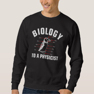 Sweatshirt Biologie Pour Physicien Funny Physique Science Pou