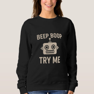 Sweatshirt Bip boop essayez-moi bot