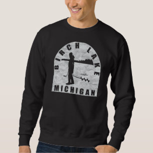 Sweatshirt Birch Lake Ice Fishing Michigan