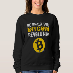 Sweatshirt Bitcoin Btc Krypto Révolution Soyez Prêt
