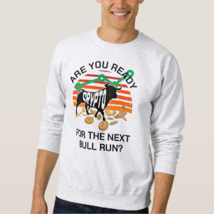 Sweatshirt Bitcoin Êtes-vous prêts RUÉE VERS LA CRYPTO