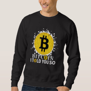 Sweatshirt Bitcoin Je T'Ai Dit Ça
