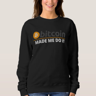 Sweatshirt Bitcoin M'A Fait Faire Bitcoin Plan B Crypto Defi