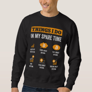 Sweatshirt Bitcoin Que Je Fais Dans Mon Temps De Rechange Cry