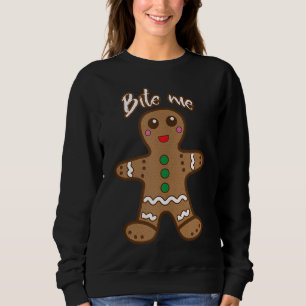 Sweatshirt Bite Me Gingerbread Funny Cookie Christmas Thanksg