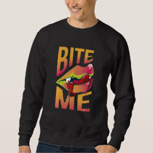 Sweatshirt Bite Me Vampire Fang Ghoul Immortelle Âme D'Hallow