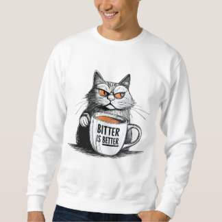 Sweatshirt Bitter Est Meilleur - Gras Coffee Lover Design