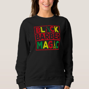 Sweatshirt Black Barber Magie African American Hair Stylist B