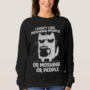Sweatshirt Black Cat Coffee Hate Matin Personnes et matins
