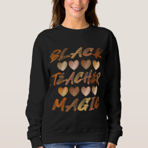 Sweatshirt Black Teacher Magic Melanin Coeurs Black History M