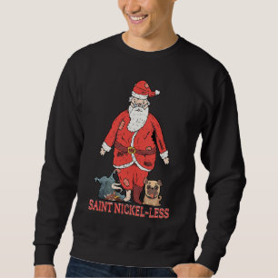 Sweatshirt Blague  Saint Nickel Less  Père Noël  Blagues de p