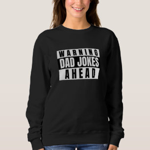 Sweatshirt Blagues de Papa Avertissement Avant la Fête des Pè