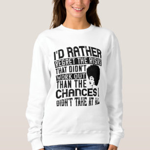 Sweatshirt BLM - Préférer les chances de regretter les risque