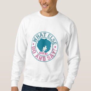 Sweatshirt BLM - Que devons-nous faire et dire d'autre ?