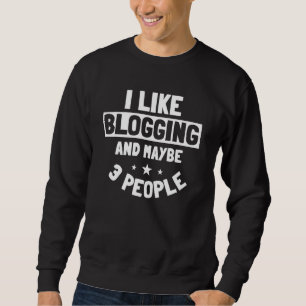 Sweatshirt Blogger Writer Blog Contenu Créateur Blogmaster Bl