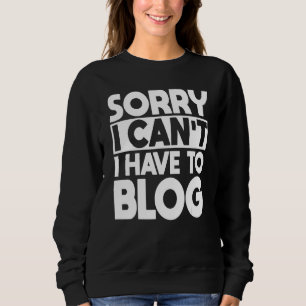 Sweatshirt Blogger Writer Éditeur Blog Contenu Créateur Blog