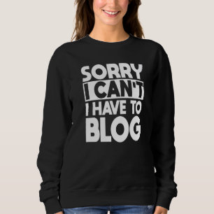 Sweatshirt Blogger Writer Éditeur Blog Contenu Créateur Blog