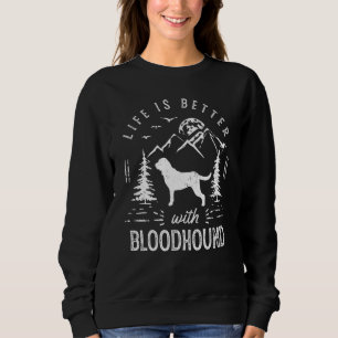 Sweatshirt Bloodhound Life Better Maman Papa Chien