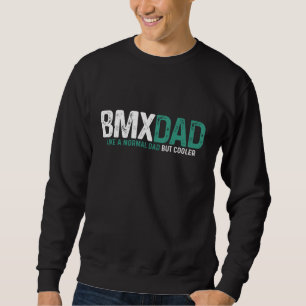 Sweatshirt BMX Papa Vélo Vélo Vélo Vélo Drôle Fête des pères 